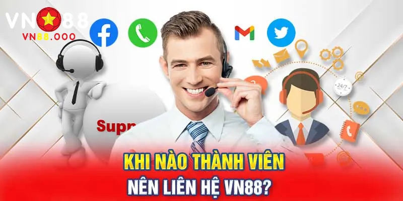 Lý do khiến bạn phải liên hệ đến VN88